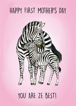 An adorable Mother's Day card to gift a first time mum. With a gorgeous illustration of a mummy and baby zebra along with a witty pun, this card is sure to bring a smile to a new mum's face!
